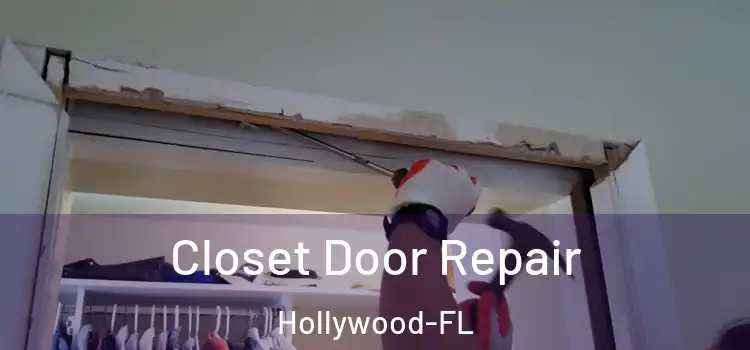 Closet Door Repair Hollywood-FL