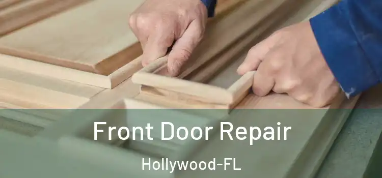 Front Door Repair Hollywood-FL