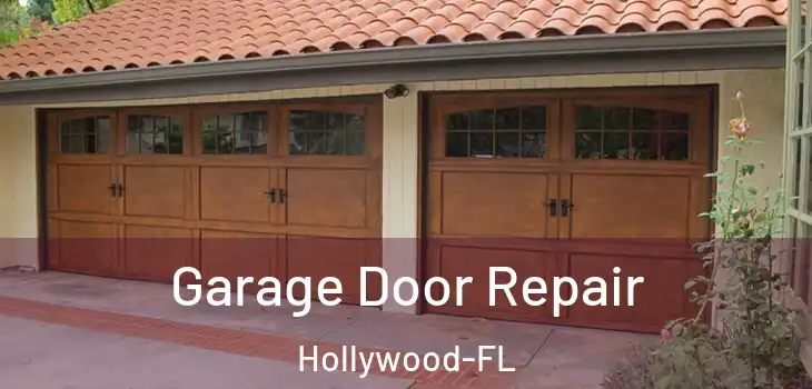  Garage Door Repair Hollywood-FL