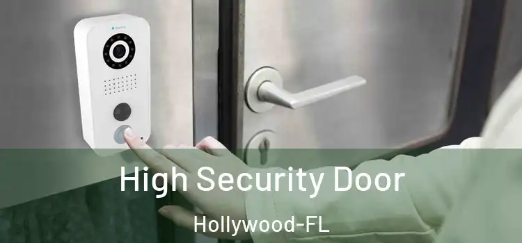  High Security Door Hollywood-FL