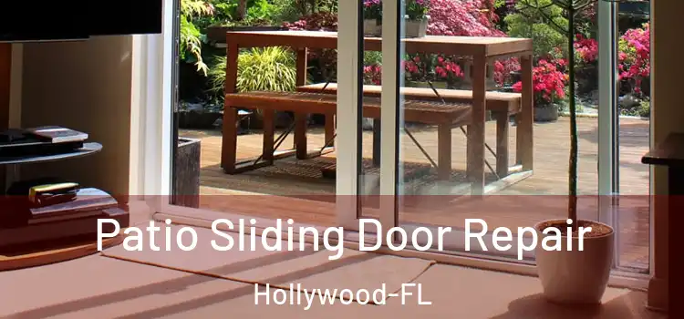 Patio Sliding Door Repair Hollywood-FL
