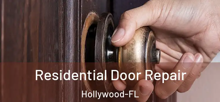 Residential Door Repair Hollywood-FL