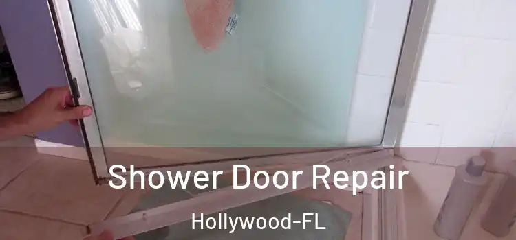 Shower Door Repair Hollywood-FL