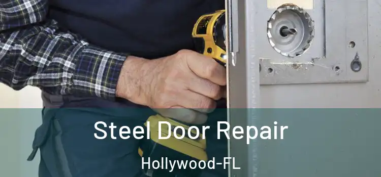Steel Door Repair Hollywood-FL