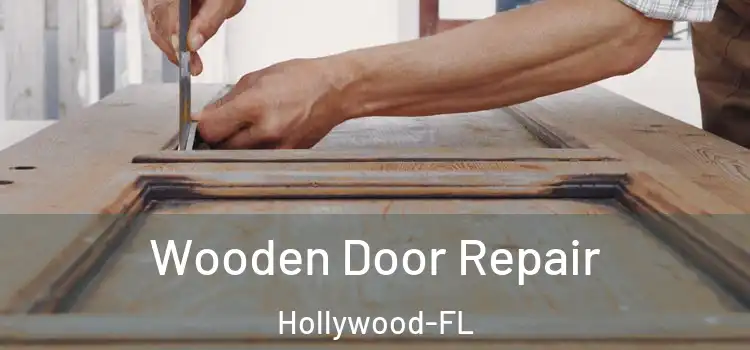 Wooden Door Repair Hollywood-FL